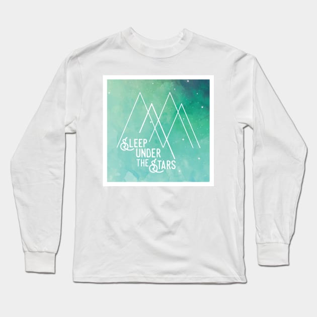 Sleep Under the Stars Long Sleeve T-Shirt by thesimplenomads